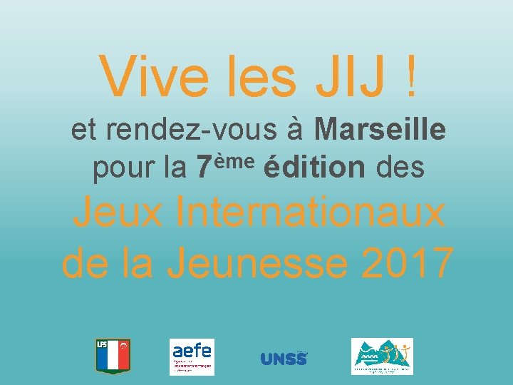 Vive les JIJ ! et rendez-vous à Marseille ème pour la 7 édition des