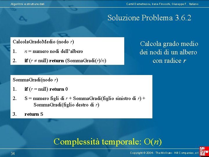 Algoritmi e strutture dati Camil Demetrescu, Irene Finocchi, Giuseppe F. Italiano Soluzione Problema 3.