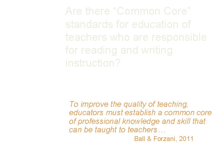 Are there “Common Core” standards for education of teachers who are responsible for reading