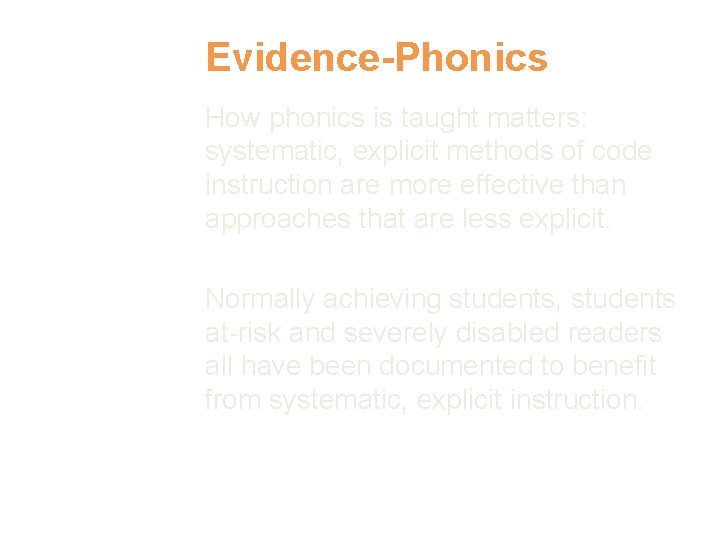 Evidence-Phonics How phonics is taught matters: systematic, explicit methods of code instruction are more