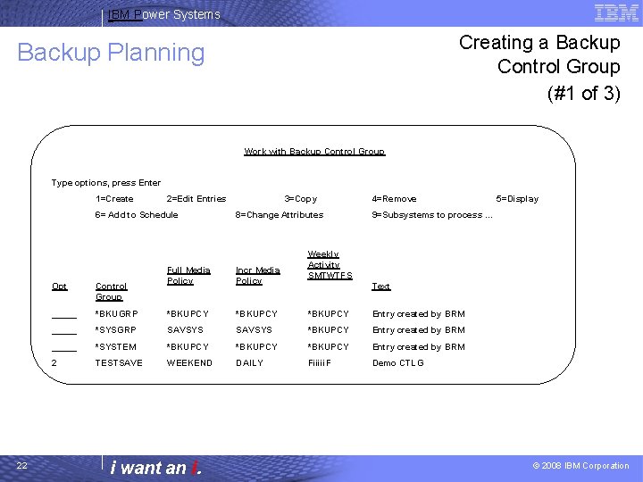 IBM Power Systems Creating a Backup Control Group (#1 of 3) Backup Planning Work