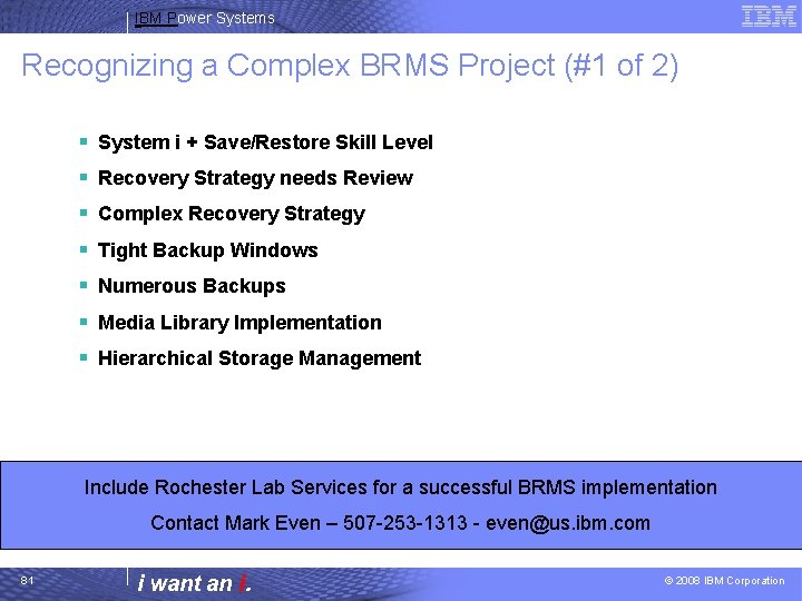 IBM Power Systems Recognizing a Complex BRMS Project (#1 of 2) § System i