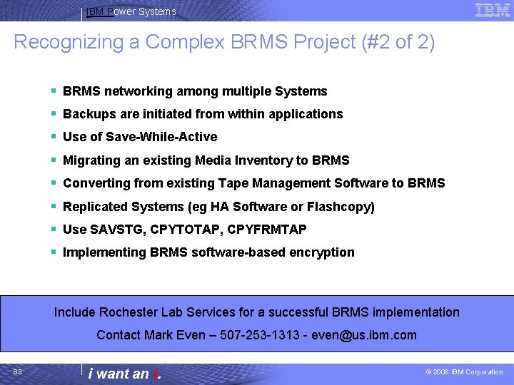 IBM Power Systems Recognizing a Complex BRMS Project (#2 of 2) § BRMS networking