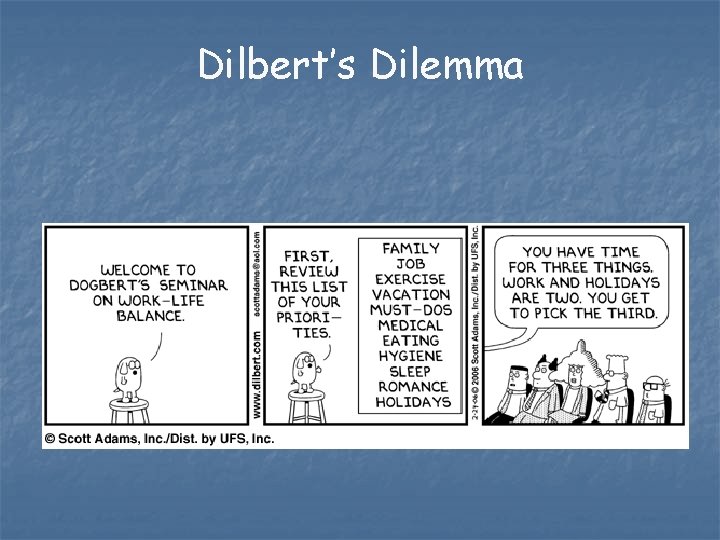 Dilbert’s Dilemma 