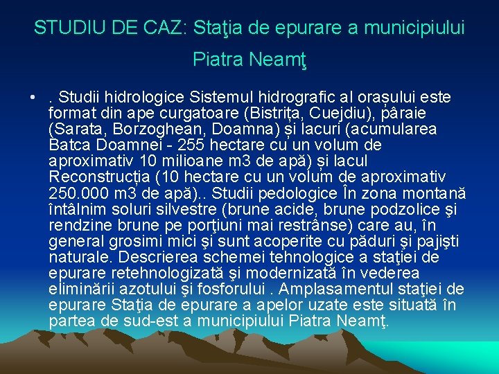 STUDIU DE CAZ: Staţia de epurare a municipiului Piatra Neamţ • . Studii hidrologice