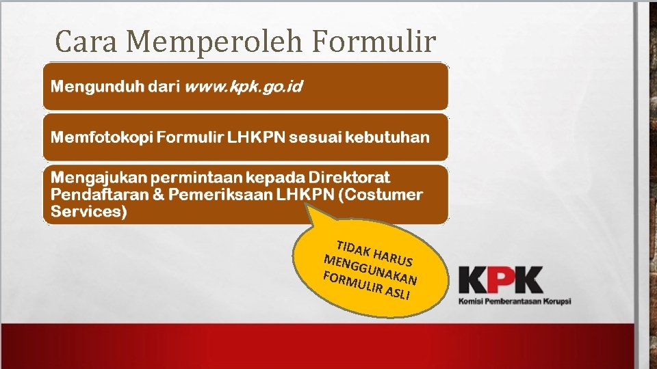 Cara Memperoleh Formulir TIDAK MENG HARUS G FORM UNAKAN ULIR ASLI 