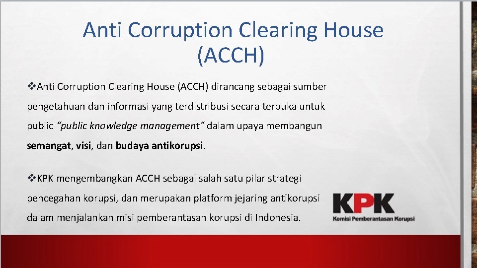 Anti Corruption Clearing House (ACCH) v. Anti Corruption Clearing House (ACCH) dirancang sebagai sumber