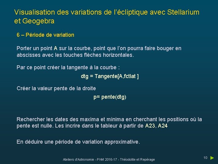 Visualisation des variations de l’écliptique avec Stellarium et Geogebra 6 – Période de variation