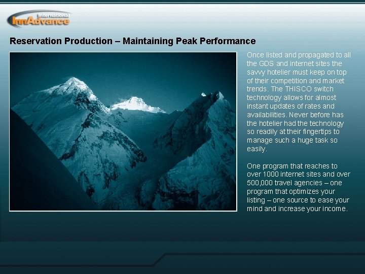 Reservation Production – Maintaining Peak Performance Once listed and propagated to all the GDS