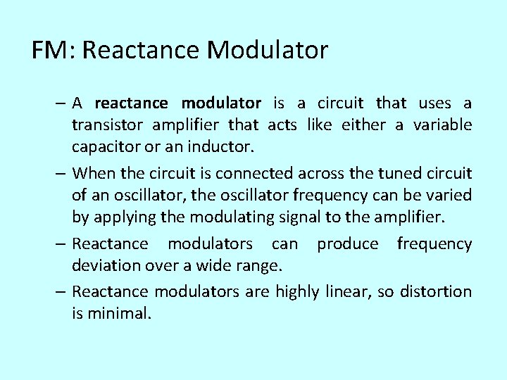 FM: Reactance Modulator – A reactance modulator is a circuit that uses a transistor