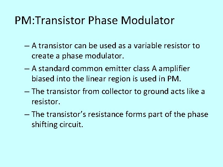 PM: Transistor Phase Modulator – A transistor can be used as a variable resistor