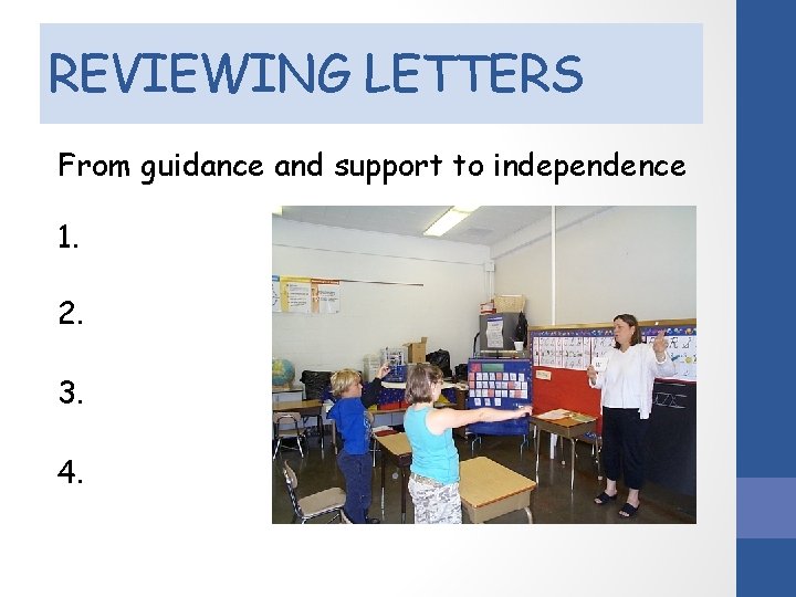 REVIEWING LETTERS From guidance and support to independence 1. 2. 3. 4. 