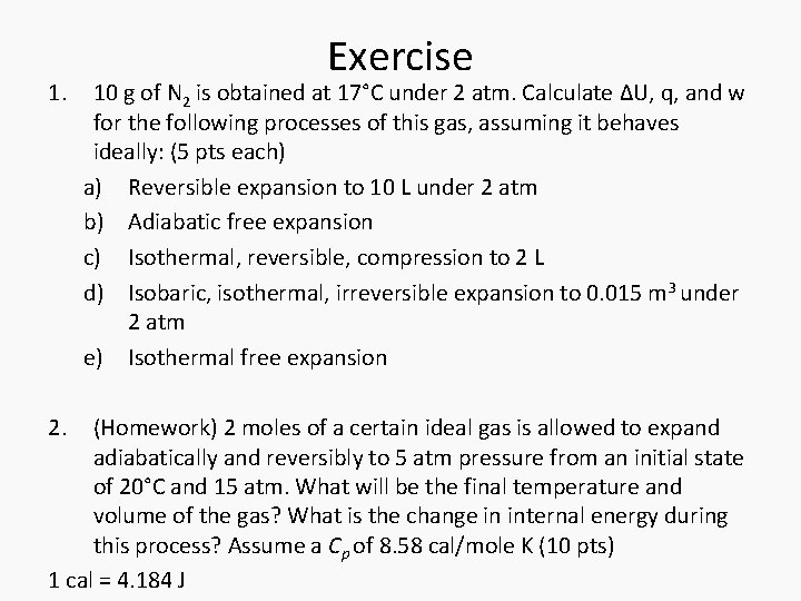 1. 2. Exercise 10 g of N 2 is obtained at 17°C under 2