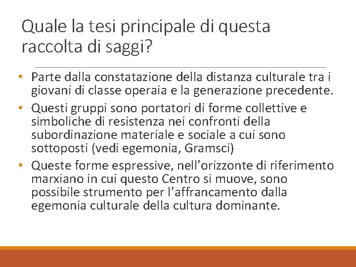 Quale la tesi principale di questa raccolta di saggi? • Parte dalla constatazione della