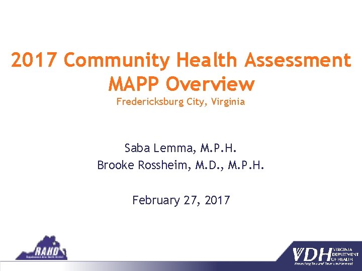 2017 Community Health Assessment MAPP Overview Fredericksburg City, Virginia Saba Lemma, M. P. H.