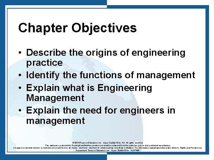 Chapter Objectives • Describe the origins of engineering practice • Identify the functions of