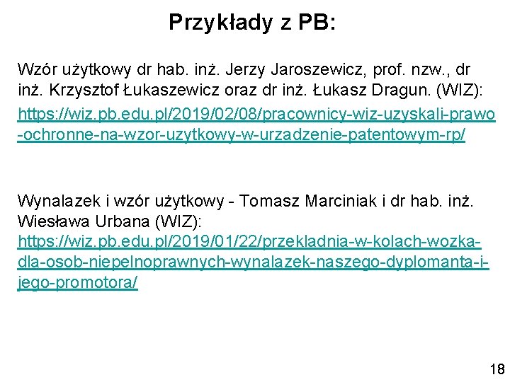 Przykłady z PB: Wzór użytkowy dr hab. inż. Jerzy Jaroszewicz, prof. nzw. , dr