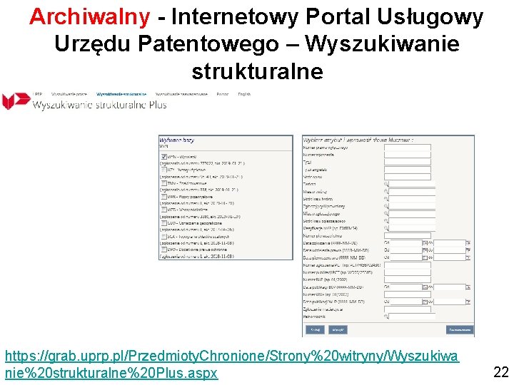 Archiwalny - Internetowy Portal Usługowy Urzędu Patentowego – Wyszukiwanie strukturalne https: //grab. uprp. pl/Przedmioty.
