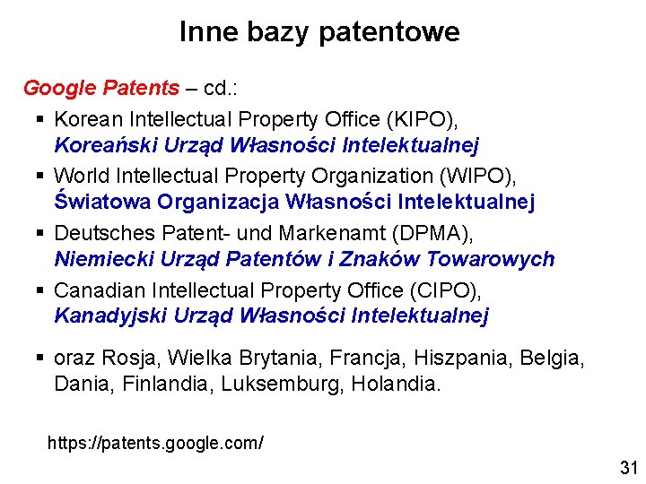 Inne bazy patentowe Google Patents – cd. : § Korean Intellectual Property Office (KIPO),
