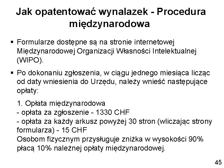 Jak opatentować wynalazek - Procedura międzynarodowa § Formularze dostępne są na stronie internetowej Międzynarodowej