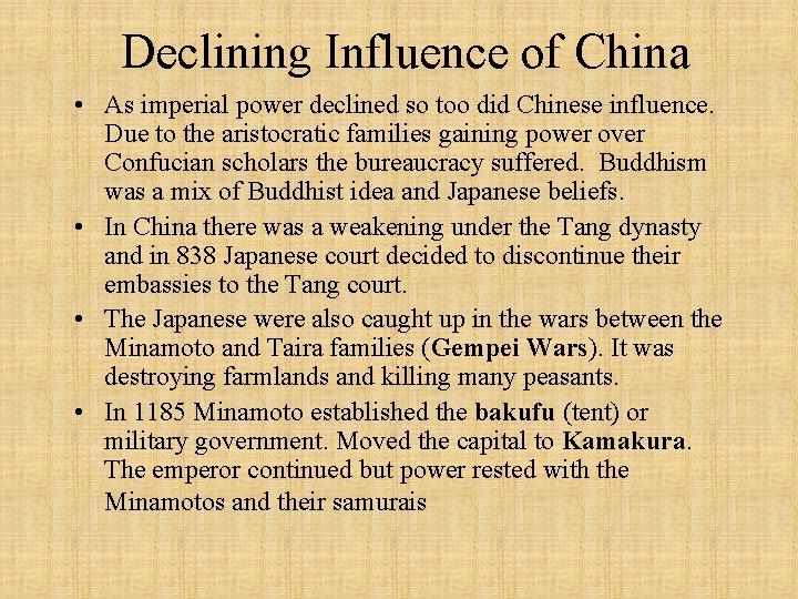 Declining Influence of China • As imperial power declined so too did Chinese influence.