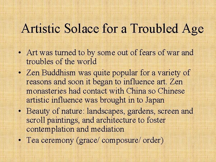 Artistic Solace for a Troubled Age • Art was turned to by some out