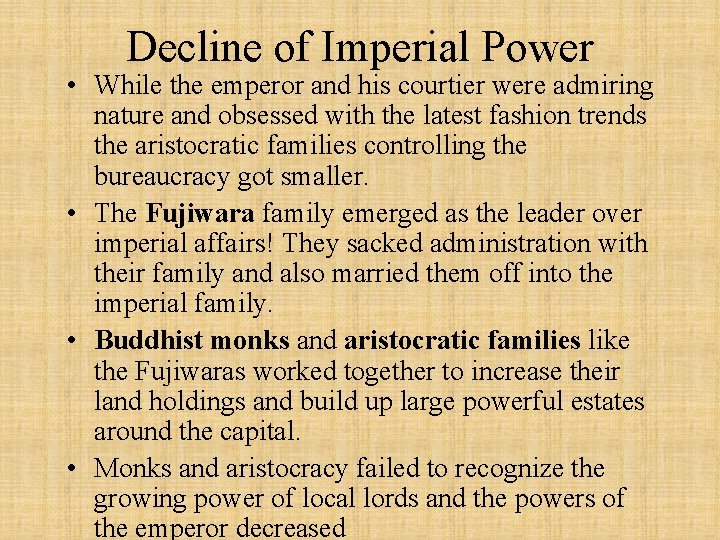 Decline of Imperial Power • While the emperor and his courtier were admiring nature