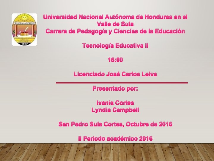 Universidad Nacional Autónoma de Honduras en el Valle de Sula Carrera de Pedagogía y