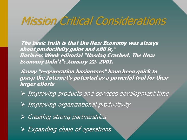 Mission Critical Considerations The basic truth is that the New Economy was always about