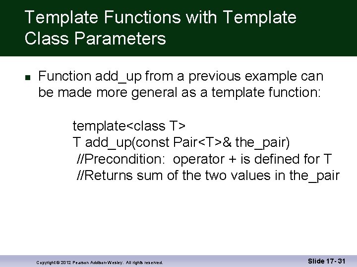 Template Functions with Template Class Parameters n Function add_up from a previous example can