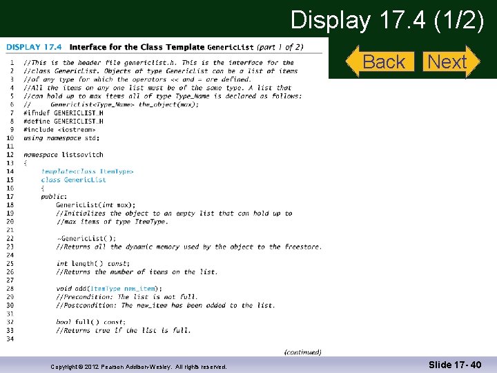 Display 17. 4 (1/2) Back Copyright © 2012 Pearson Addison-Wesley. All rights reserved. Next