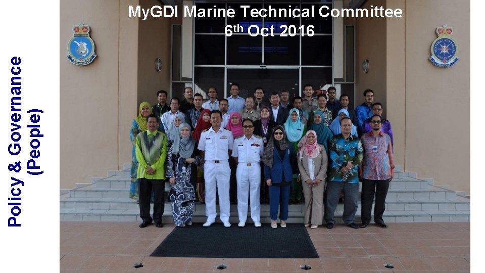 Policy & Governance (People) My. GDI Marine Technical Committee 6 th Oct 2016 Policy & Governance (People) My. GDI Marine Technical Committee 6 th Oct 2016