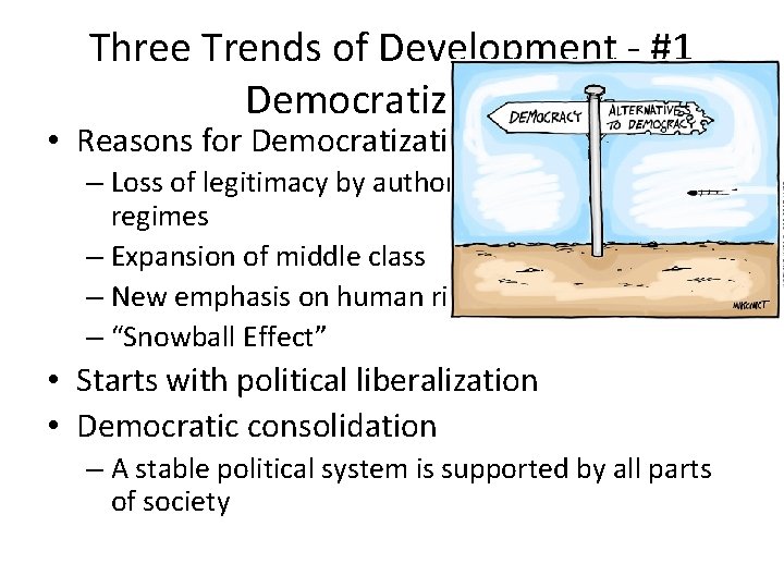 Three Trends of Development - #1 Democratization • Reasons for Democratization – Loss of Three Trends of Development - #1 Democratization • Reasons for Democratization – Loss of