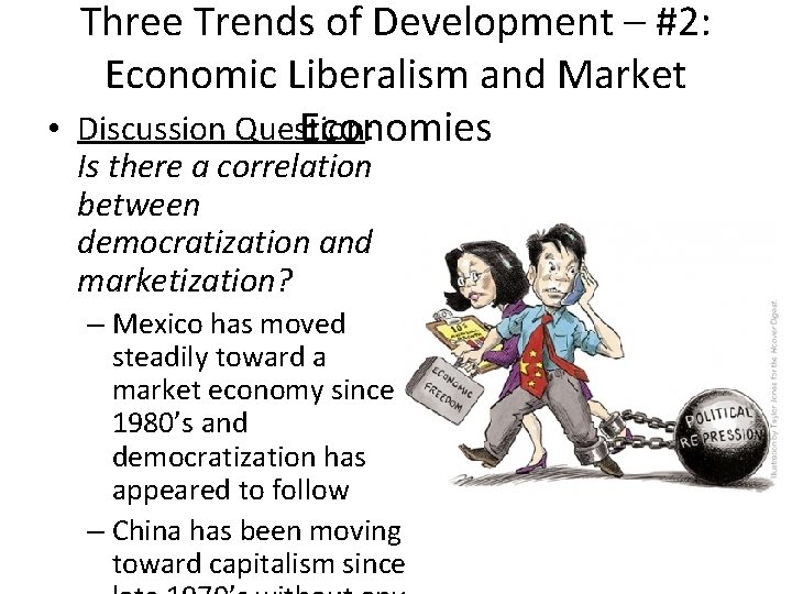 Three Trends of Development – #2: Economic Liberalism and Market • Discussion Question: Economies Three Trends of Development – #2: Economic Liberalism and Market • Discussion Question: Economies
