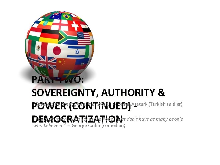 PART TWO: SOVEREIGNTY, AUTHORITY & “Sovereignty is not given, it is taken. ” -- PART TWO: SOVEREIGNTY, AUTHORITY & “Sovereignty is not given, it is taken. ” --