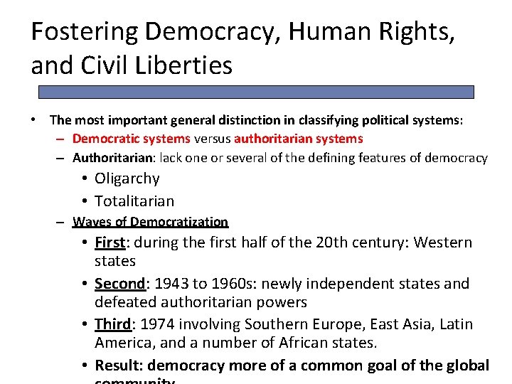 Fostering Democracy, Human Rights, and Civil Liberties • The most important general distinction in Fostering Democracy, Human Rights, and Civil Liberties • The most important general distinction in