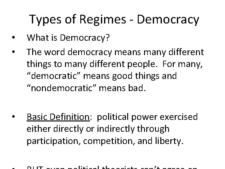 Types of Regimes - Democracy • • What is Democracy? The word democracy means Types of Regimes - Democracy • • What is Democracy? The word democracy means