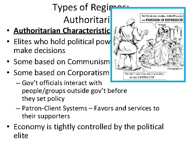 Types of Regimes: Authoritarian • Authoritarian Characteristics: • Elites who hold political power make Types of Regimes: Authoritarian • Authoritarian Characteristics: • Elites who hold political power make