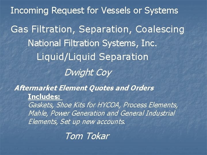 Incoming Request for Vessels or Systems Gas Filtration, Separation, Coalescing National Filtration Systems, Inc.