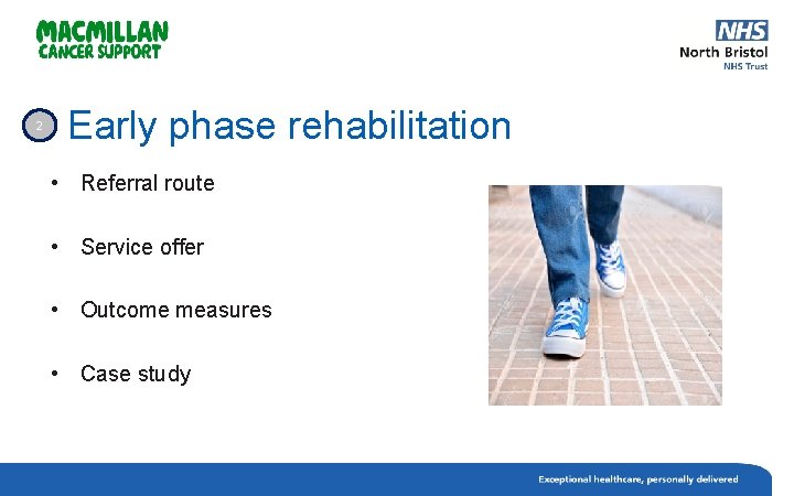 2 Early phase rehabilitation • Referral route • Service offer • Outcome measures •