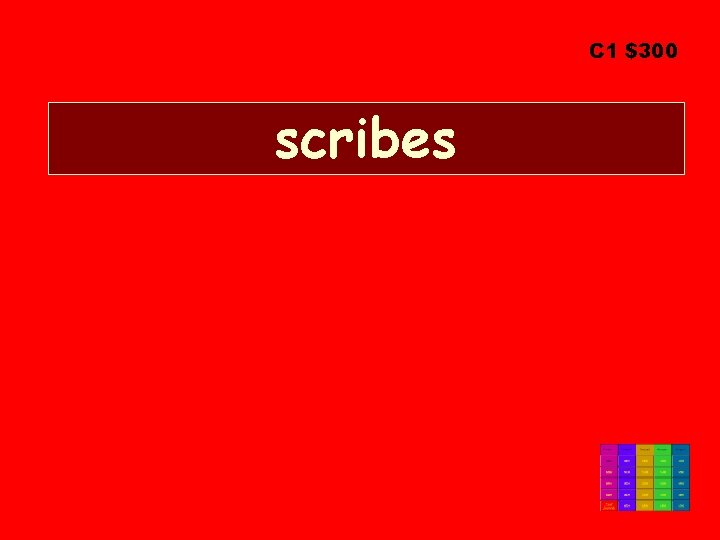 C 1 $300 scribes 