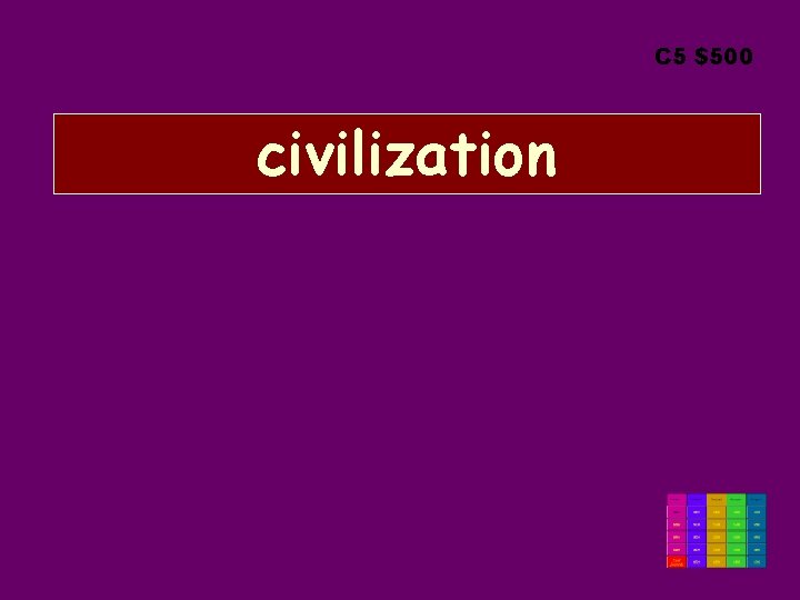 C 5 $500 civilization 