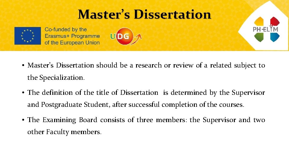 Master’s Dissertation • Master’s Dissertation should be a research or review of a related