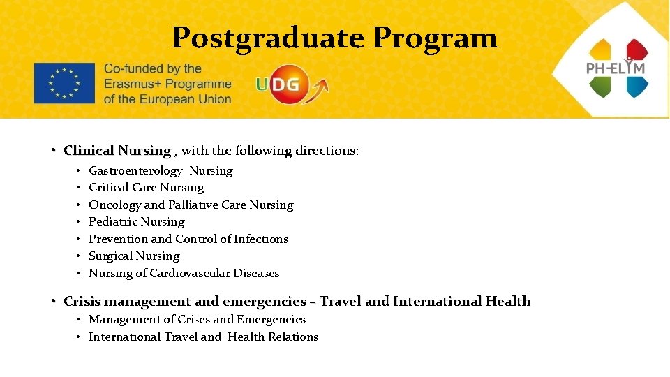 Postgraduate Program • Clinical Nursing , with the following directions: • • Gastroenterology Nursing