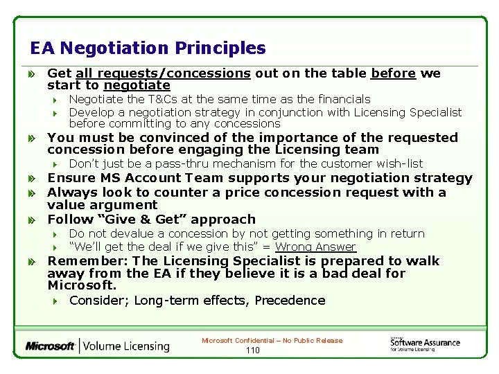 EA Negotiation Principles Get all requests/concessions out on the table before we start to