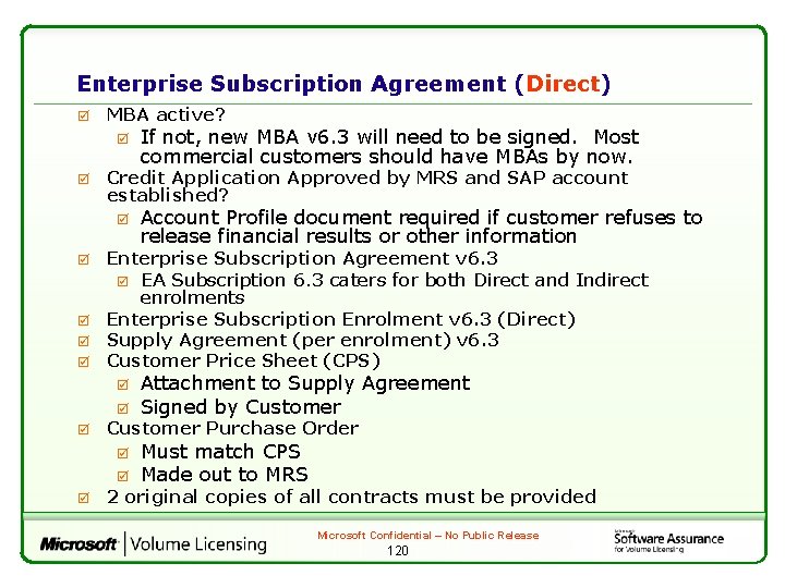 Enterprise Subscription Agreement (Direct) þ MBA active? þ þ Credit Application Approved by MRS