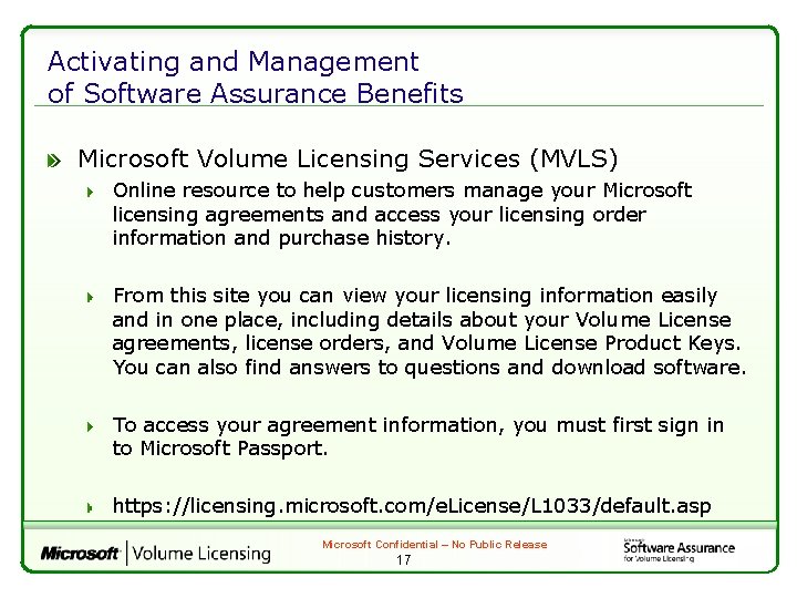 Activating and Management of Software Assurance Benefits Microsoft Volume Licensing Services (MVLS) Online resource