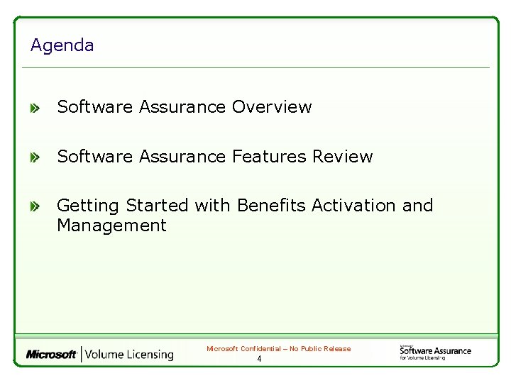 Agenda Software Assurance Overview Software Assurance Features Review Getting Started with Benefits Activation and