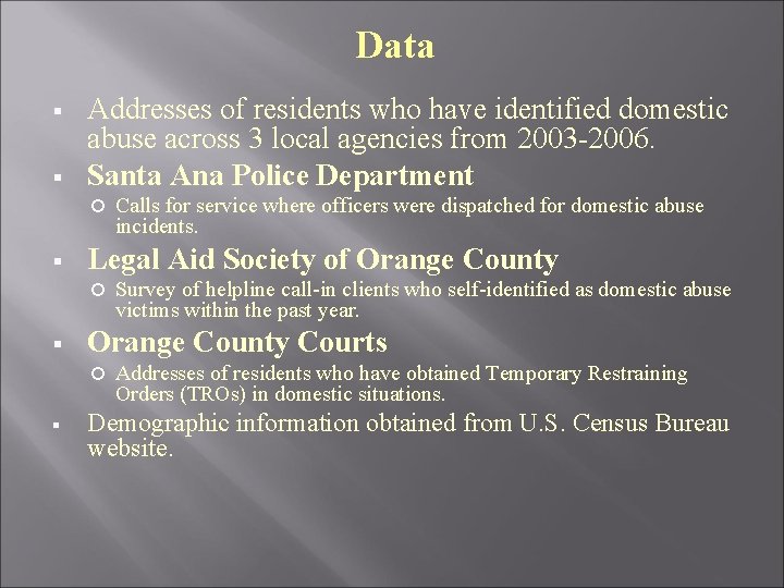 Data § § Addresses of residents who have identified domestic abuse across 3 local