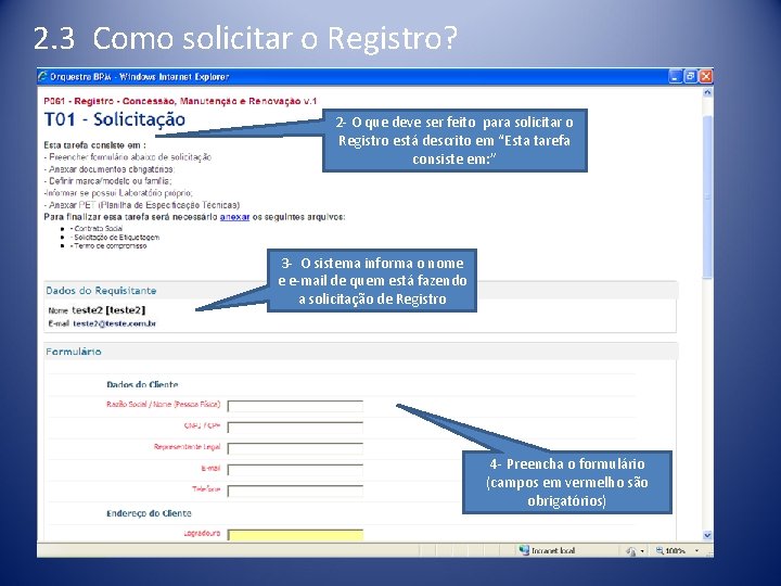 2. 3 Como solicitar o Registro? 2 - O que deve ser feito para